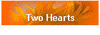 Two Hearts
